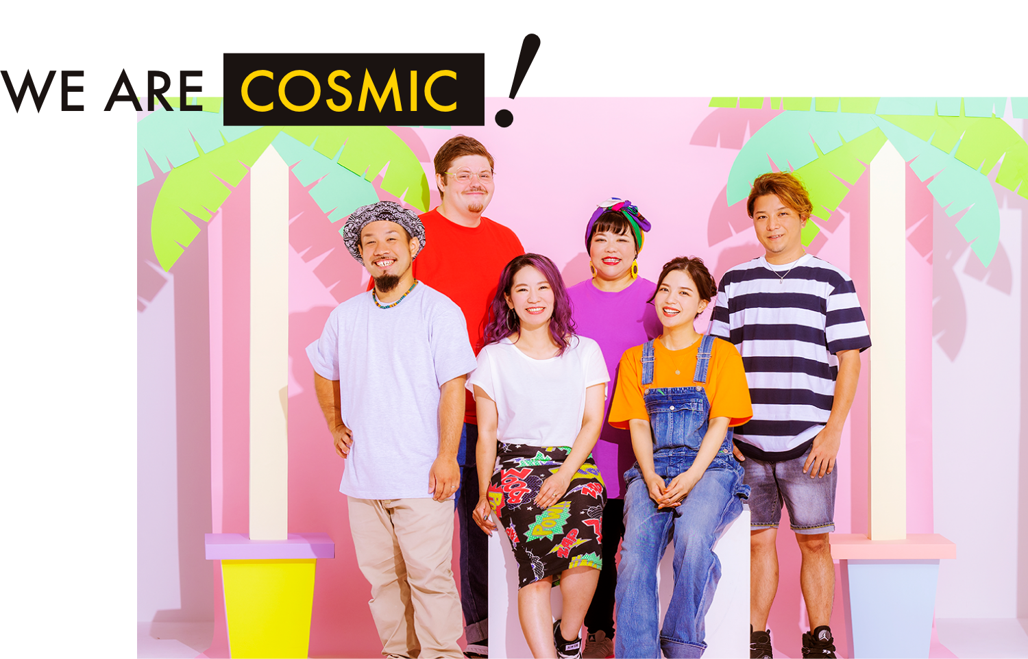 WE ARE COSMIC!